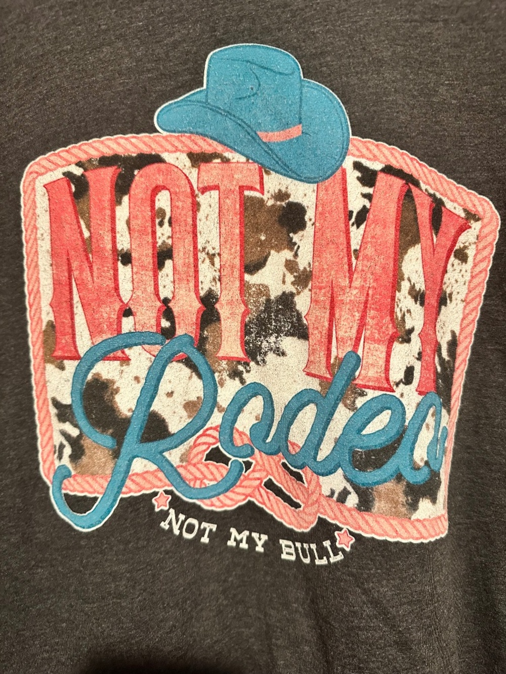 Western NOT MY RODEO NOT MY BULL size 3X t-shirt 3XL